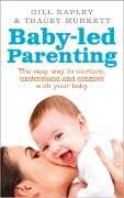 Baby-led Parenting - Gill Rapley, Tracey Murkett
