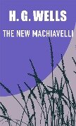 Cover-Bild zum Titel 'THE NEW MACHIAVELLI' von 'H. G. Wells'