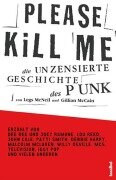 Cover-Bild zum Titel 'Please Kill Me' von 'Legs McNeill, Gillian McCain'