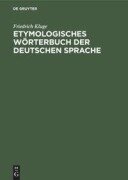 Cover-Bild zum Titel 'Etymologisches Wörterbuch der deutschen Sprache' von 'Friedrich Kluge'