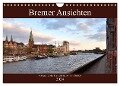 Bremer Ansichten (Wandkalender 2024 DIN A4 quer), CALVENDO Monatskalender - Jens Siebert