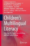 Children's Multilingual Literacy - Pauline Harris, Cynthia Brock, Elspeth McInnes, Bec Neill, Alexandra Diamond