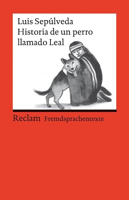 Historia de un perro llamado Leal - Luis Sepúlveda