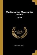 The Romances Of Alexandre Dumas; Volume 11 - Alexandre Dumas
