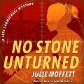 No Stone Unturned Lib/E - Julie Moffett