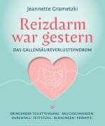 Cover-Bild zum Titel 'Reizdarm war gestern' von 'Jeannette Grametzki'