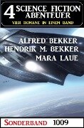 4 Science Fiction Abenteuer Sonderband 1009 - Alfred Bekker, Hendrik M. Bekker, Mara Laue
