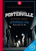 Porterville (Darkside Park) Edition III (Folgen 13-18) - Raimon Weber, Anette Strohmeyer, Simon X. Rost, John Beckmann, Hendrik Buchna