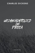 Cover-Bild zum Titel 'Weihnachtslied in Prosa' von 'Charles Dickens'