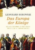 Das Europa der Könige - Leonhard Horowski