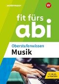 Fit fürs Abi. Oberstufenwissen Musik - Jürgen Rettenmaier, Hedwig Maria Klein