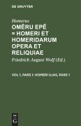 Homeri Ilias, Pars 1 - Homerus