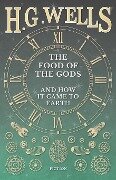 The Food of the Gods and How it Came to Earth - H. G. Wells