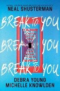 Break to You - Debra Young, Michelle Knowlden, Neal Shusterman