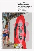 Cover-Bild zum Titel 'Body Politics in Contemporary Irish Women's Fiction' von 'Ellen Scheible'