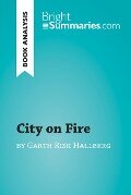 City on Fire by Garth Risk Hallberg (Book Analysis) - Bright Summaries