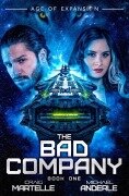 Cover-Bild zum Titel 'The Bad Company' von 'Craig Martelle, Michael Anderle'