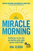 Cover-Bild zum Titel 'The miracle morning. Trasforma la tua vita un mattino alla volta prima delle 8:00' von 'Hal Elrod'