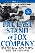 The Last Stand of Fox Company - Bob Drury, Tom Clavin