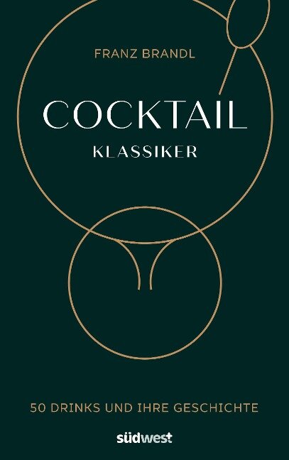 Cocktail Klassiker - Franz Brandl