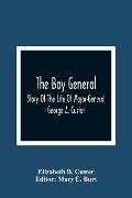 The Boy General - Elizabeth B. Custer