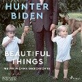 Cover-Bild zum Titel 'Beautiful Things - Meine wahre Geschichte' von 'Hunter Biden'
