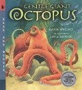 Gentle Giant Octopus - Karen Wallace