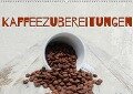 Kaffeezubereitungen (Wandkalender immerwährend DIN A2 quer) - Heike Hultsch