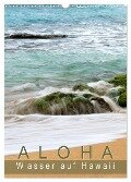 Aloha - Wasser auf Hawaii (Wandkalender 2024 DIN A3 hoch), CALVENDO Monatskalender - Crystallights By Sylvia Seibl