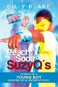 Peach Soda & SuzyQ's - Billy Blake