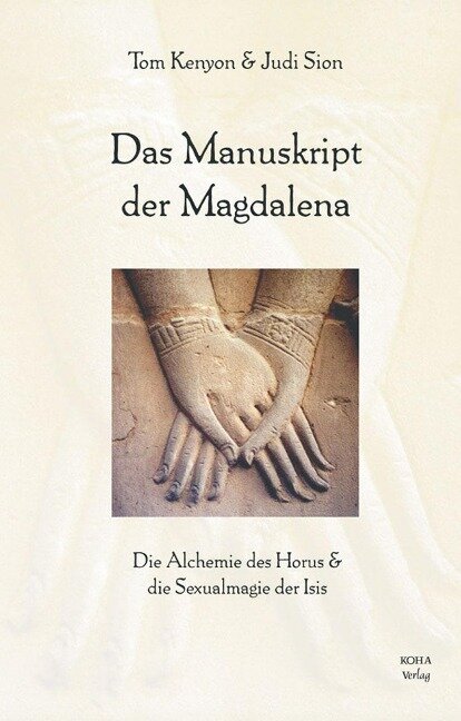 Das Manuskript der Magdalena - Tom Kenyon, Judi Sion