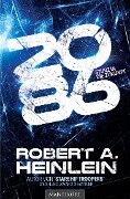 2086 - Sturz in die Zukunft - Robert A. Heinlein