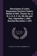 Description of Lewis Depression Position Finders, Model of 1907, Classes Aa, A, B, C, D, E, F, Ee, Dd, Dm and Dm1, September 1, 1909, Revised December 1, 1915 - 