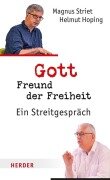 Gott, Freund der Freiheit - Helmut Hoping, Magnus Striet