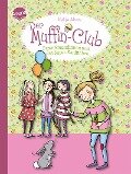 Der Muffin-Club 03. Beste Freundinnen und das Super-Kaninchen - Katja Alves
