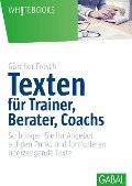 Texten für Trainer, Berater, Coachs - Günther Frosch