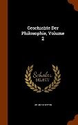 Geschichte Der Philosophie, Volume 2 - Heinrich Ritter