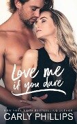 Love Me If You Dare - Carly Phillips