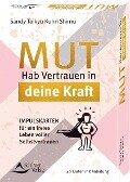 Cover-Bild zum Titel 'Mut - Hab Vertrauen in deine Kraft Impulskarten für ein freies Leben voller Selbstvertrauen' von 'Sandy Taikyu Kuhn Shimu'