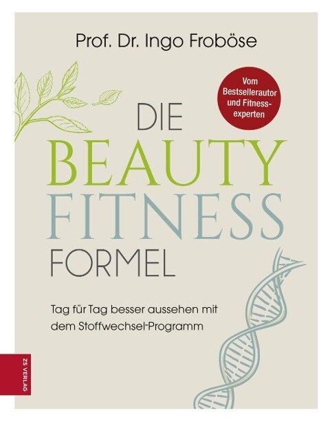 Die Beauty-Fitness-Formel - Ingo Froböse