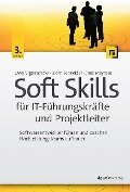 Soft Skills für IT-Führungskräfte und Projektleiter - Uwe Vigenschow, Björn Schneider, Ines Meyrose