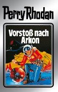 Perry Rhodan 5: Vorstoß nach Arkon (Silberband) - Clark Darlton, Kurt Mahr, K. H. Scheer, Kurt Brand