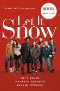 Let It Snow (Movie Tie-In) - John Green, Lauren Myracle, Maureen Johnson