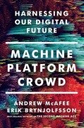 Cover-Bild zum Titel 'Machine, Platform, Crowd: Harnessing Our Digital Future' von 'Andrew Mcafee, Erik Brynjolfsson'