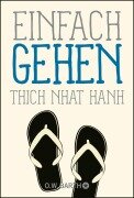 Cover-Bild zum Titel 'Einfach gehen' von 'Thich Nhat Hanh'