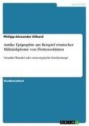 Cover-Bild zum Titel 'Antike Epigraphie am Beispiel römischer Militärdiplome von Flottensoldaten' von 'Philipp-Alexander Eilhard'