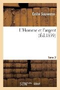 Cover-Bild zum Titel 'L'Homme Et l'Argent. Tome 2' von 'Émile Souvestre'