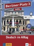Berliner Platz 3 NEU - Lehr- und Arbeitsbuch 3 mit 2 Audio-CDs und "Treffpunkt D-A-CH" - Christiane Lemcke, Lutz Rohrmann, Theo Scherling, Susan Kaufmann, Paul Rusch