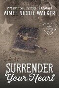 Surrender Your Heart (Fated Hearts Book Three) - Aimee Nicole Walker