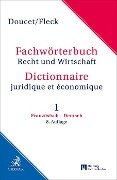 Fachwörterbuch Recht und Wirtschaft Band 1: Französisch - Deutsch - Michel Doucet, Klaus E. W. Fleck